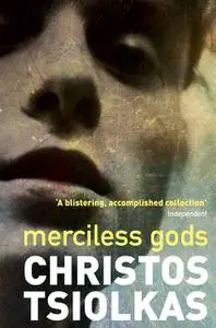 «Merciless Gods» by Christos Tsiolkas