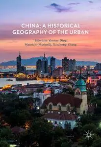 China: A Historical Geography of the Urban