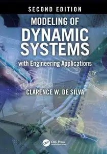 Modeling of Dynamic Systems with Engineering Applications, Second Edition