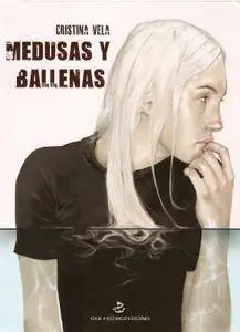 Medusas y Ballenas, de Cristina Vela