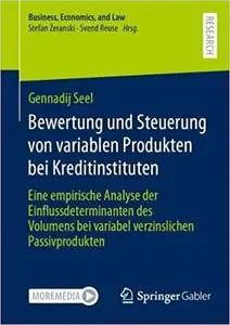 Bewertung und Steuerung von variablen Produkten bei Kreditinstituten