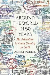 Around the World in 50 Years: My Adventure to Every Country on Earth (Repost)