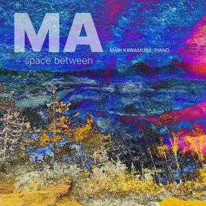 Mari Kawamura - Ma- Space Between (2022) [Official Digital Download 24/96]
