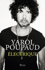 Yarol Poupaud, "Électrique"