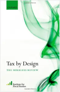 Tax By Design: The Mirrlees Review (repost)