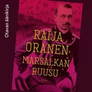 «Marsalkan ruusu» by Raija Oranen