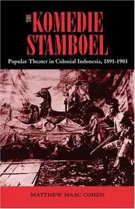 The Komedie Stamboel: Popular Theater in Colonial Indonesia, 1891–1903