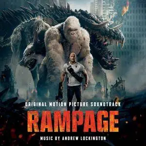 Andrew Lockington - Rampage (Original Motion Picture Soundtrack) (2018)
