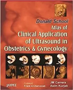 Donald School: Atlas of Clinical Application of Ultrasound in Obstetrics and Gynecology