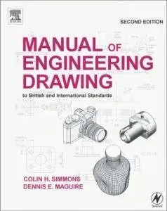 Manual of Engineering Drawing, Second Edition: to British and International Standards (Repost)
