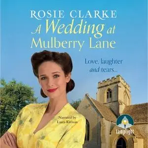 «A Wedding at Mulberry Lane» by Rosie Clarke