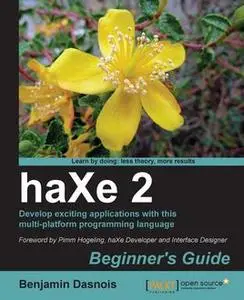 «haXe 2 Beginner's Guide» by Benjamin Dasnois