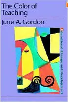 The Color of Teaching (Educational Change and Development Series)