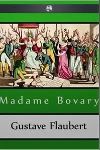 «Madame Bovary» by Gustave Flaubert