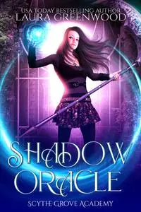 «Shadow Oracle» by Laura Greenwood