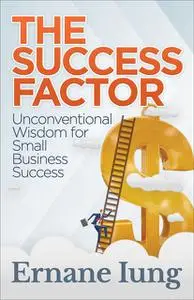 «The Success Factor» by Ernane Iung