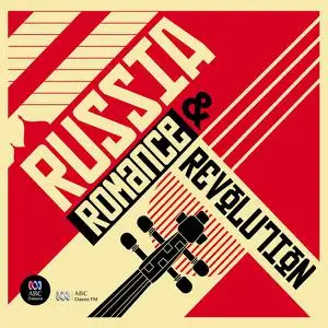 VA - Russia: Romance and Revolution (2017)