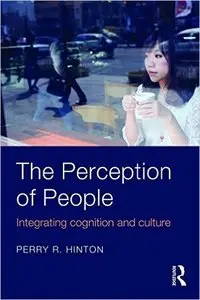 The Perception of People: Integrating Cognition and Culture, 2nd edition