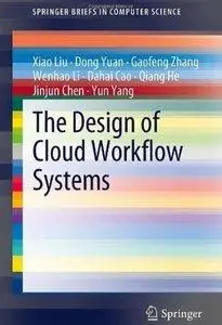 The Design of Cloud Workflow Systems (Repost)