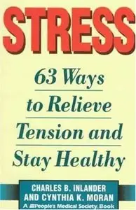 Stress: 63 Ways to Relieve the Tension and Stay Healthy (repost)