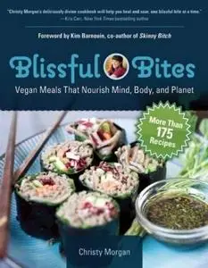 Blissful Bites: Vegan Meals That Nourish Mind, Body, and Planet