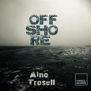 «Offshore» by Aino Trosell