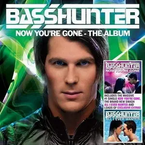 Basshunter - Now You're Gone - The Album (2008)