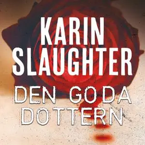 «Den goda dottern» by Karin Slaughter