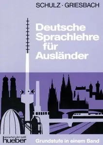 Deutsche Sprachlehre für Ausländer. Grundstufe in einem Band