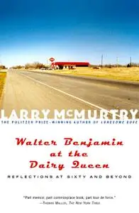 Walter Benjamin at the Dairy Queen: Reflections on Sixty and Beyond