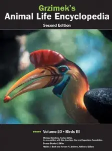 Gale Group and Bernhard Grzimek, Grzimek's Animal Life Encyclopedia Vol. 10: Birds III [Repost]