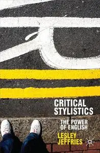 Critical Stylistics: The Power of English (Perspectives on the English Language)