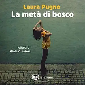 «La metà di bosco» by Laura Pugno