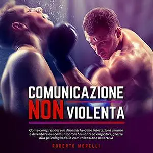 «Comunicazione Nonviolenta» by Roberto Morelli