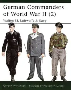 German Commanders of World War II: v. 2: Waffen-SS, Luftwaffe and Navy