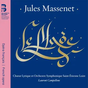 Laurent Campellone, Orchestre symphonique Saint-Étienne Loire - Jules Massenet: Le Mage (2013)