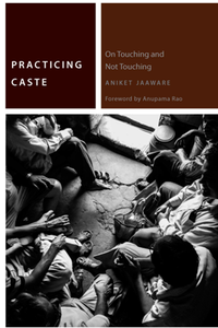 Practicing Caste : On Touching and Not Touching