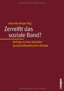 Zerreißt das soziale Band?: Beiträge zu einer aktuellen gesellschaftspolitischen Debatte