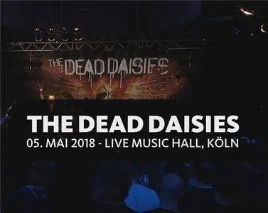 The Dead Daisies - Live Music Hall (2018)