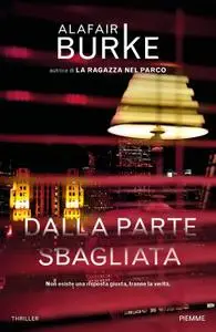 Alafair Burke - Dalla parte sbagliata