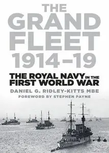 The Grand Fleet 1914-19: The Royal Navy in the First World War