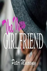 «The New Girlfriend» by Peter Mulraney