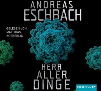 Andreas Eschbach - Herr aller Dinge