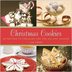 Christmas Cookies: 50 Recipes to Treasure for the Holiday Season