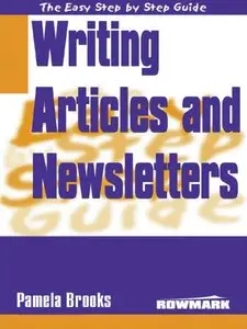 The Easy Step by Step Guide to Writing Newsletters and Articles (Repost)