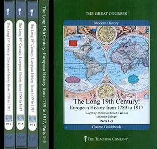 The Great Courses Modern History the Long 19th Century: European History From 1789 to 1917