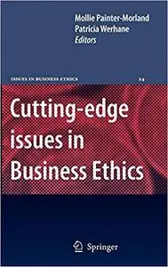 Cutting-edge issues in Business Ethics: Continental Challenges to Tradition and Practice