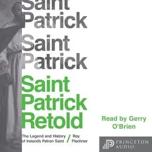 «Saint Patrick Retold» by Roy Flechner