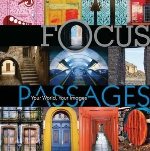 Focus: Passages: Your World, Your Images (repost)
