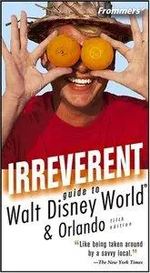 Frommer's Irreverent Guide to Walt Disney World (Repost)